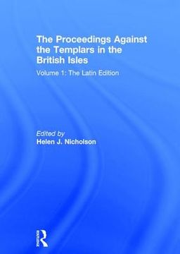 portada The Proceedings Against the Templars in the British Isles: Volume 1: The Latin Edition (in English)