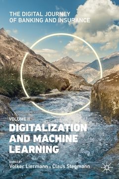 portada The Digital Journey of Banking and Insurance, Volume II: Digitalization and Machine Learning (en Inglés)