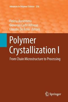 portada Polymer Crystallization I: From Chain Microstructure to Processing (in English)