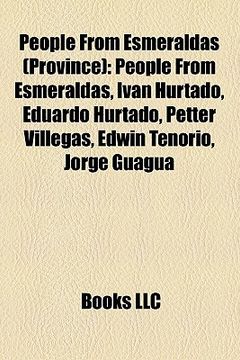 portada people from esmeraldas (province): people from esmeraldas, iv n hurtado, eduardo hurtado, petter villegas, edwin tenorio, jorge guagua