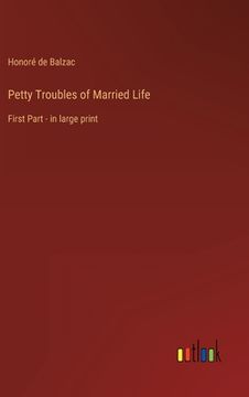 portada Petty Troubles of Married Life: First Part - in large print