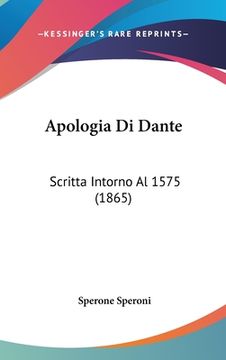 portada Apologia Di Dante: Scritta Intorno Al 1575 (1865) (en Italiano)