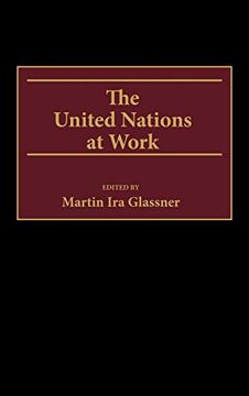 portada The United Nations at Work (in English)