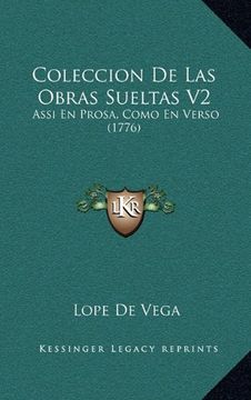 portada Coleccion de las Obras Sueltas v2: Assi en Prosa, Como en Verso (1776) (in Spanish)
