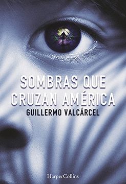 portada Sombras que Cruzan America (in Spanish)