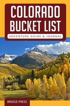 portada Colorado Bucket List Adventure Guide & Journal (en Inglés)