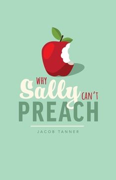 portada Why Sally Can't Preach (en Inglés)