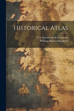 portada Historical Atlas (en Inglés)
