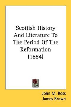 portada scottish history and literature to the period of the reformation (1884) (in English)