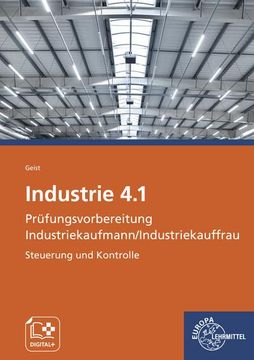portada Industrie 4. 1 Prüfungsvorbereitung Industriekaufmann/Industriekauffrau: Steuerung und Kontrolle (en Alemán)