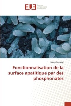 portada Fonctionnalisation de la surface apatitique par des phosphonates (en Francés)