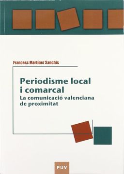 portada Periodisme Local i Comarcal: La Comunicació Valenciana de Proximitat (Educació. Laboratori de Materials)