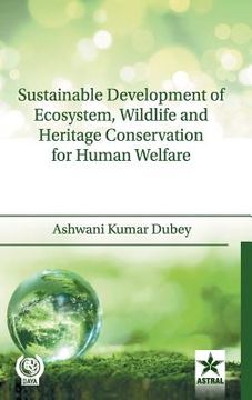 portada Sustainable Development of Ecosystem, Wildlife and Heritage Conservation for Human Welfare (en Inglés)
