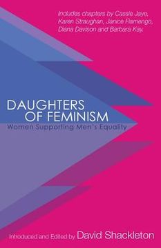 portada Daughters of Feminism: Women Supporting Men's Equality (en Inglés)