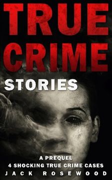 portada True Crime Stories: A Prequel: 4 Shocking True Crime Cases