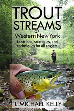 portada Trout Streams Of Western New York: Locations, Strategies and Techniques for All Anglers