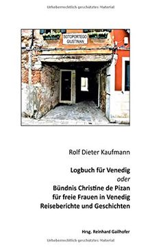 portada Logbuch für Venedig Oder Bündnis Christine de Pizan: Reiseberichte und Geschichten (in German)