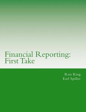 portada Financial Reporting: First Take (en Inglés)