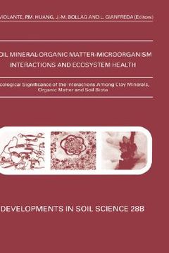 portada ecological significance of the interactions among clay minerals, organic matter and soil biota (in English)