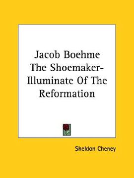 portada jacob boehme the shoemaker-illuminate of the reformation (en Inglés)
