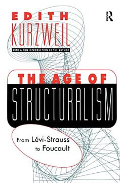 portada The Age of Structuralism: From Levi-Strauss to Foucault (en Inglés)
