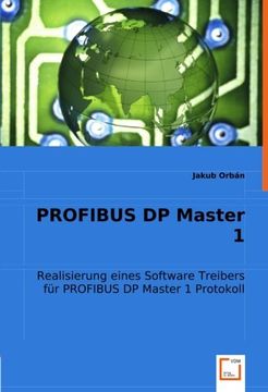 portada PROFIBUS DP Master 1: Realisierung eines Software Treibers für PROFIBUS DP Master 1 Protokoll