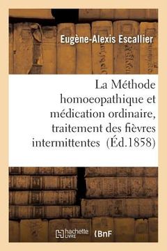 portada La Méthode Homoeopathique Et La Médication Ordinaire, Fièvres Intermittentes (en Francés)