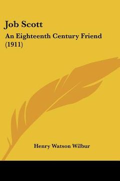 portada job scott: an eighteenth century friend (1911) (en Inglés)