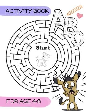 portada Activity book for age 4-8: A funny puppy activity book for kids ages 4-8 -(A-Z ) Handwriting & Number Tracing & The maze game & Coloring page (Bo