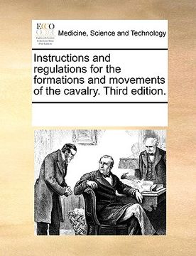 portada instructions and regulations for the formations and movements of the cavalry. third edition. (in English)