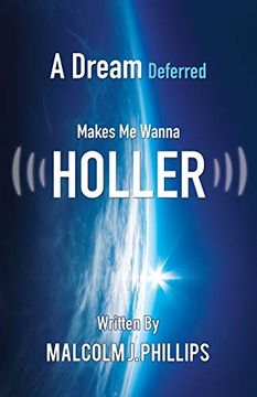 portada A Dream Deferred Makes me Wanna Holler (en Inglés)