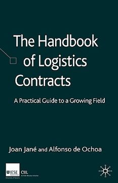 The Handbook of Logistics Contracts: A Practical Guide to a Growing Field (en Inglés)