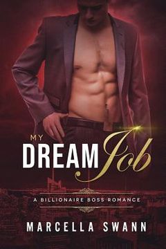 portada My Dream Job: A Billionaire Boss Romance (en Inglés)