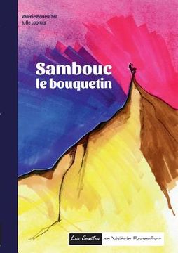 portada Sambouc le bouquetin: Les contes de Valérie Bonenfant (en Francés)