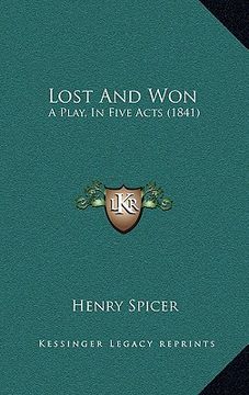 portada lost and won: a play, in five acts (1841)