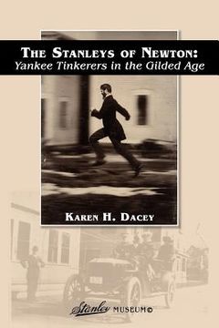 portada the stanleys of newton: yankee tinkerers in the gilded age (in English)