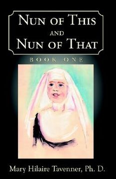 portada Nun of This and Nun of That: Book Two: Making Vows (en Inglés)