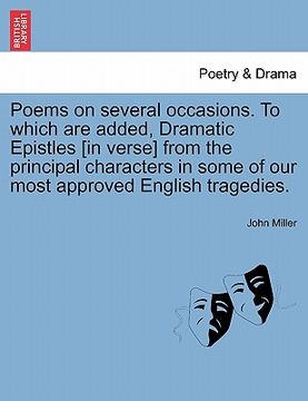 portada poems on several occasions. to which are added, dramatic epistles [in verse] from the principal characters in some of our most approved english traged (in English)
