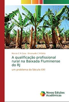 portada A Qualificação Profissional Rural na Baixada Fluminense do rj: Um Problema do Século xxi (en Portugués)