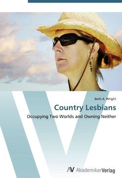 portada Country Lesbians: Occupying Two Worlds and Owning Neither
