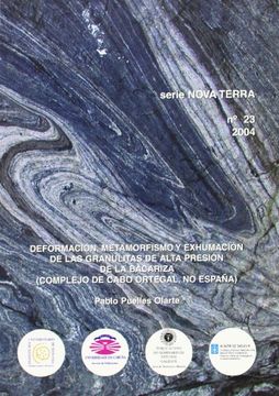 portada Deformación, Metamorfismo y Exhumación de las Granulitas de Alta Presión de La Bacariza (Complejo de Cabo Ortegal, No España) (Nova Terra)