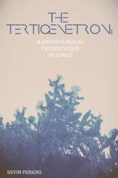 portada The Tertigenetron: A Chronological Presentation of Lyrics (en Inglés)
