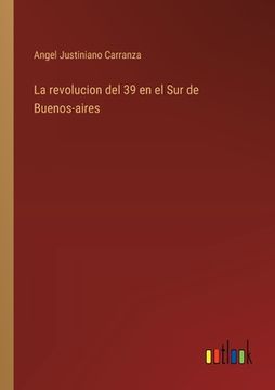 portada La revolucion del 39 en el Sur de Buenos-aires