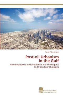 portada post-oil urbanism in the gulf (en Inglés)