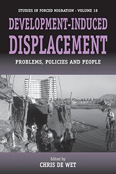 portada Development-Induced Displacement: Problems, Policies and People (Forced Migration) (in English)