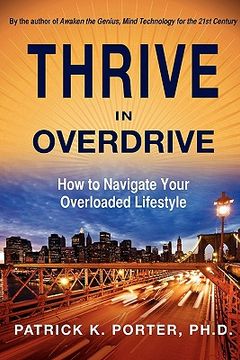 portada thrive in overdrive: how to navigate your overloaded lifestyle