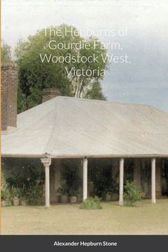 portada The Hepburns at Gourdie Farm Woodstock West, Victoria (en Inglés)