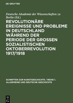 portada Revolutionäre Ereignisse und Probleme in Deutschland Während der Periode der Großen Sozialistischen Oktoberrevolution 1917/1918 