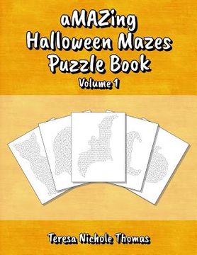 portada Amazing Halloween Mazes Puzzle Book - Volume 1 (en Inglés)