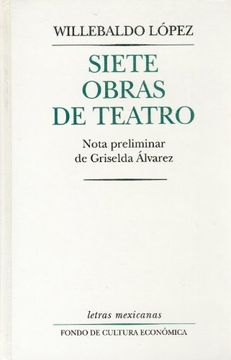 portada Siete Obras de Teatro (Lopez, w. (in Spanish)